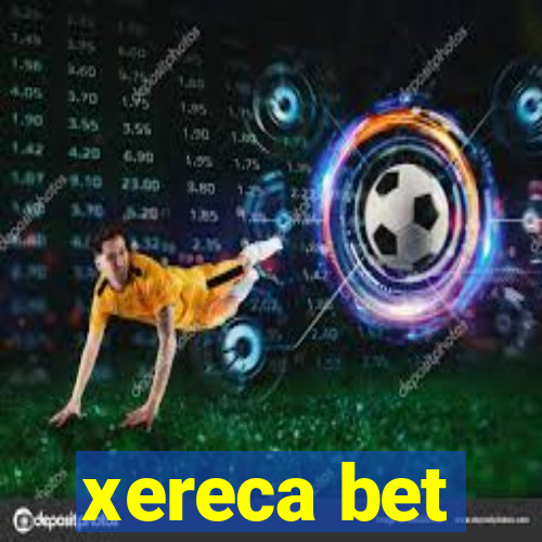 xereca bet